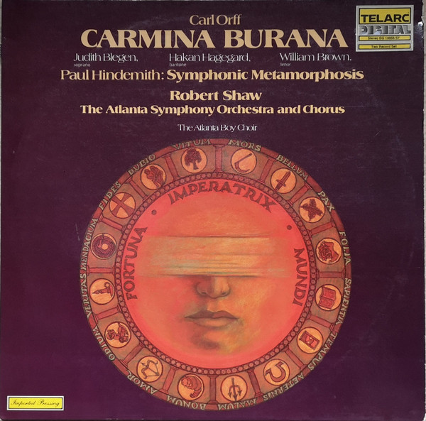 Carl Orff , Paul Hindemith , Robert Shaw , Atlanta Symphony Orchestra And Atlanta Symphony Chorus , Judith Blegen , Håkan Hagegård , William Brown , The Atlanta Boy Choir - Carmina Burana, Symphonic Metamorphosis | Telarc (DG 10056/57)