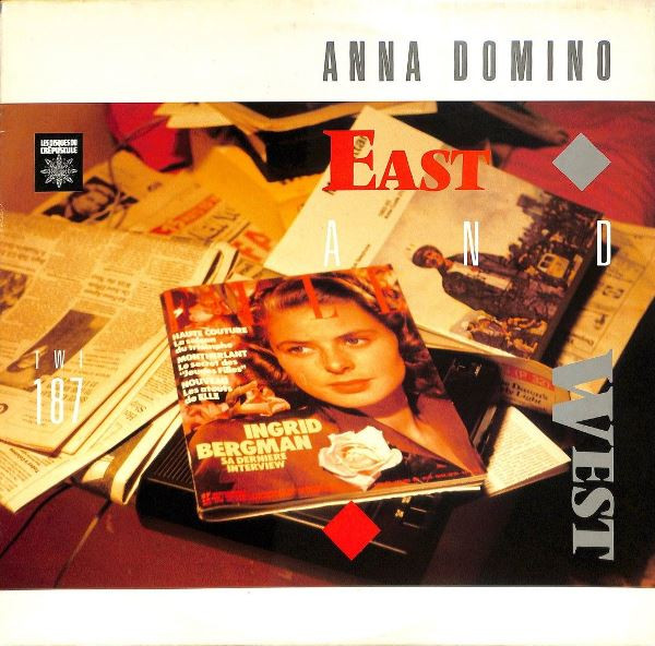 Anna Domino - East And West | Les Disques Du Crépuscule (TWI 187) - main Anna Domino - East And West | Les Disques Du Crépuscule (TWI 187) - main
