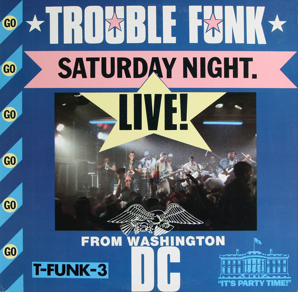 Trouble Funk - Saturday Night Live From Washington D.C. | Island Records (90488-1-Y)