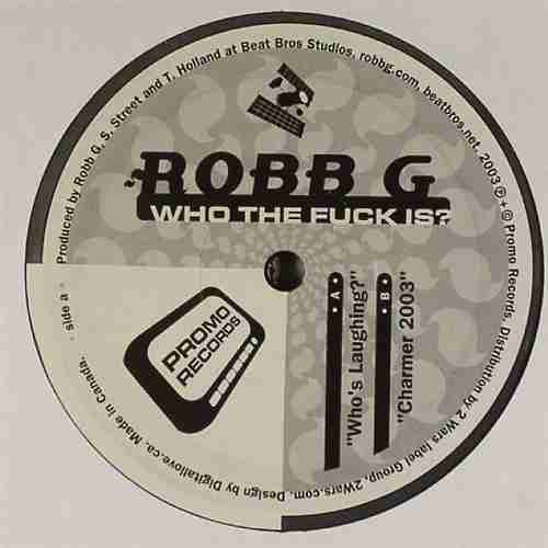 Robb G - Who The Fuck Is? | Promo Records (PROMO003)