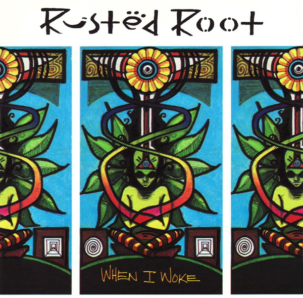 Rusted Root - When I Woke | Mercury (314 522 713-2)