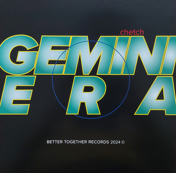 Chetch - Gemini Era | Better Together Records (BTR02)