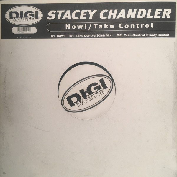 Stacey Chandler - Now ! / Take Control | Digi White (DIGI 016-12)