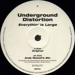 Underground Distortion - Everythin' Is Large | Satellite (SATX 4) - 3 Underground Distortion - Everythin' Is Large | Satellite (SATX 4) - 3