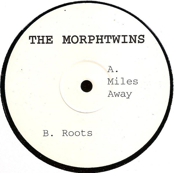 The Morphtwins - Miles Away / Roots | Not On Label (MT 001)