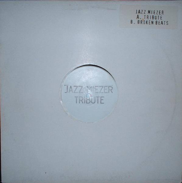 Jazz Miezer - Tribute / Broken Beats | Jazz Miezer (JM 001)