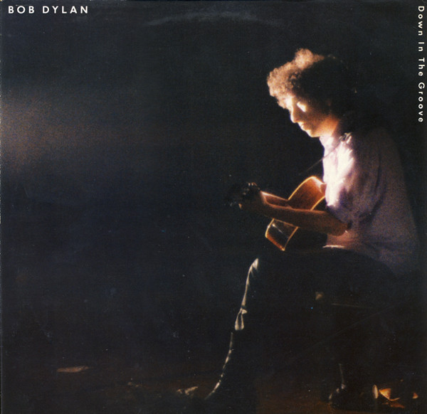Bob Dylan - Down In The Groove | CBS (460267 1) - main Bob Dylan - Down In The Groove | CBS (460267 1) - main