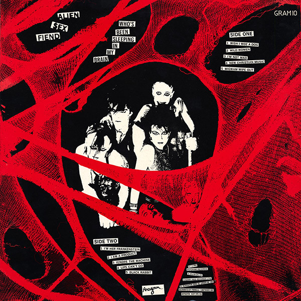 Alien Sex Fiend - Who's Been Sleeping In My Brain | Anagram Records (GRAM 10) - 2