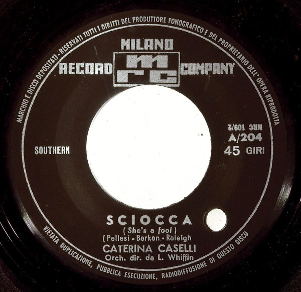 Caterina Caselli - Ti Telefono Tutte Le Sere / Sciocca | Milano Record Company (45 A 204) - 3