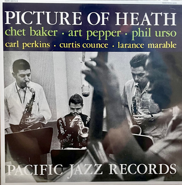 Chet Baker , Art Pepper , Phil Urso - Picture Of Heath | Pacific Jazz (B0033674-01)