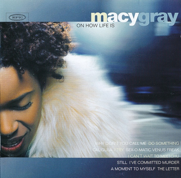 Macy Gray - On How Life Is | Epic (494423 2) Macy Gray - On How Life Is | Epic (494423 2)