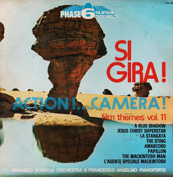 Armando Sciascia Orchestra & Cesco Anselmo - Si Gira! - Action!... Camera! - Film Themes Vol. 11 | Phase 6 Super Stereo (VPAS 926)