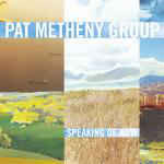 Pat Metheny Group - Speaking Of Now | Warner Bros. Records (CDW 48025)