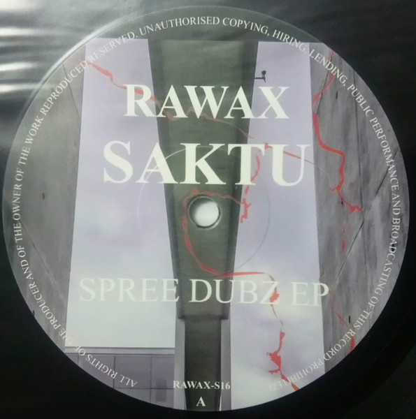 Saktu - Spree Dubz EP | Rawax (RAWAX S016) Saktu - Spree Dubz EP | Rawax (RAWAX S016)
