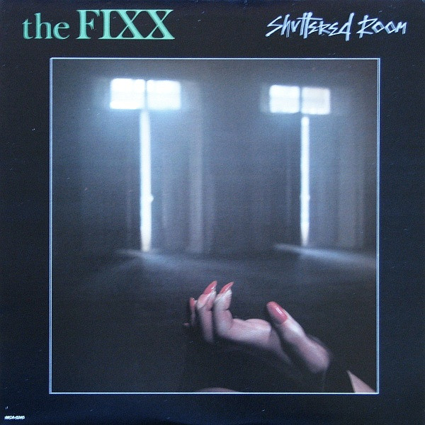 The Fixx - Shuttered Room | MCA Records (MCA-5345) The Fixx - Shuttered Room | MCA Records (MCA-5345)