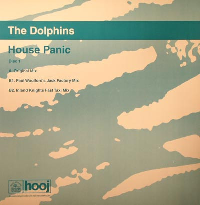 The Dolphins - House Panic | Hooj Choons (HOOJ133) - main