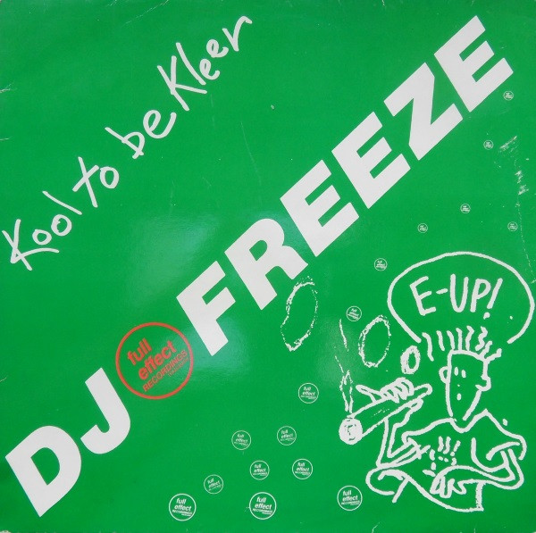 DJ Freeze - Kool To Be Kleer | Full Effect Recordings (FERT 106) DJ Freeze - Kool To Be Kleer | Full Effect Recordings (FERT 106)