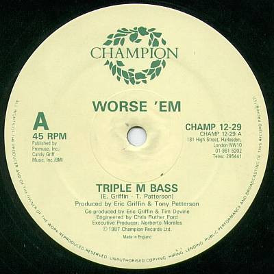 Worse 'Em - Triple M Bass | Champion (CHAMP 12-29)