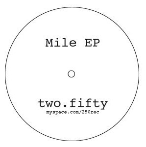 Unknown Artist - Mile EP | 250 Rec (250R001)