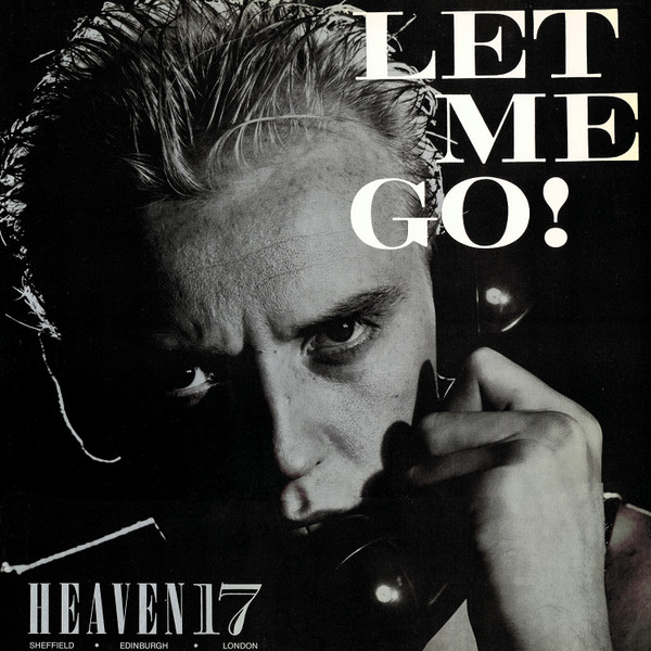 Heaven 17 - Let Me Go! | Virgin (VS 532-12)