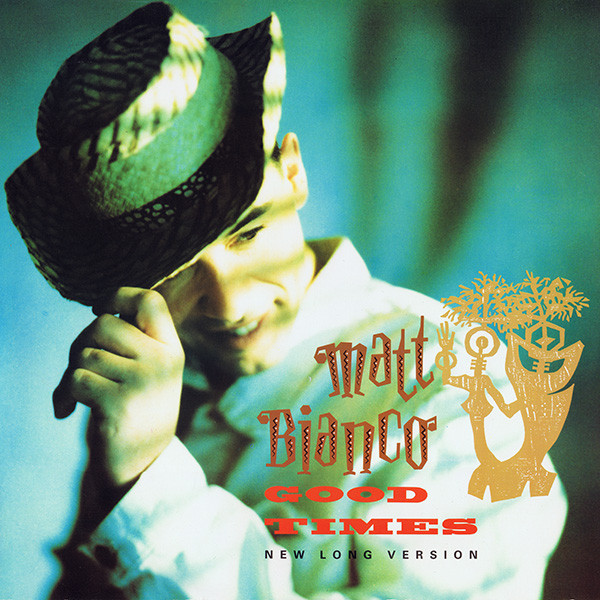 Matt Bianco - Good Times | WEA (YZ302T)