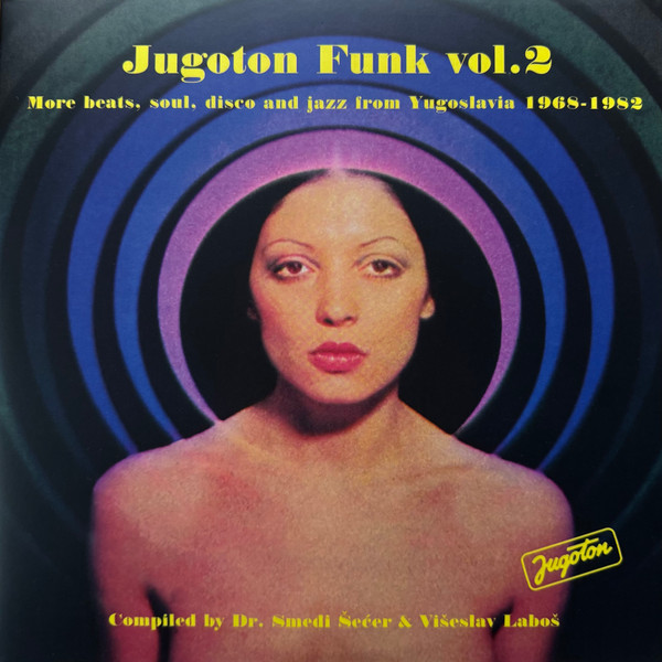 Various - Jugoton Funk Vol. 2 - More Beats, Soul, Disco And Jazz From Yugoslavia 1968-1982 | Everland (YU10)