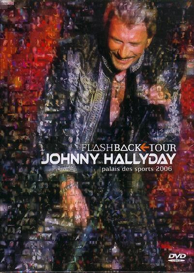 Johnny Hallyday - Flashback Tour - Palais Des Sports 2006 | Warner (5101155202) - main Johnny Hallyday - Flashback Tour - Palais Des Sports 2006 | Warner (5101155202) - main