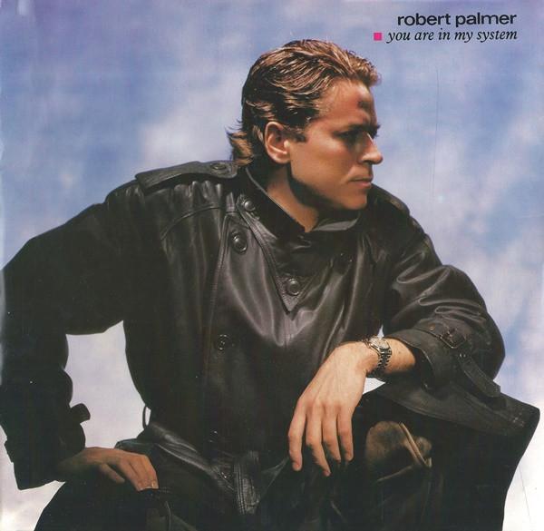 Robert Palmer - You Are In My System | Island Records (12IS104)