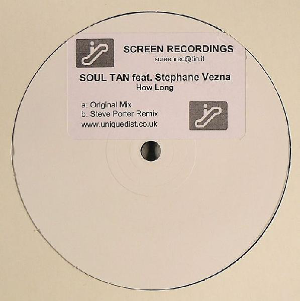 Soul Tan Feat. Stephane Vezna - How Long | Screen Recordings (Screen 010)