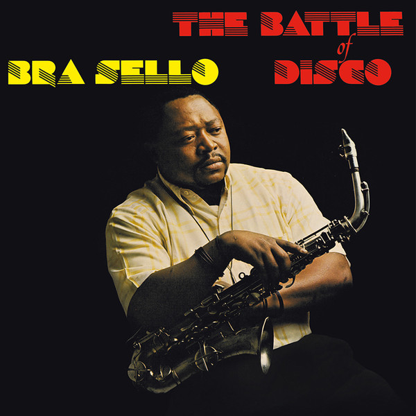 Bra Sello - The Battle Of Disco | Afrodelic (AF1007) Bra Sello - The Battle Of Disco | Afrodelic (AF1007)