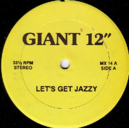 KC Flightt / Steve Poindexter , Go Bitch Go! - Let's Get Jazzy / Work This Pussy / Work That Mother Fucker | Giant (MX-14) KC Flightt / Steve Poindexter , Go Bitch Go! - Let's Get Jazzy / Work This Pussy / Work That Mother Fucker | Giant (MX-14)