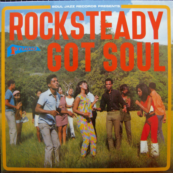 Various - Rocksteady Got Soul | Soul Jazz Records (SJR LP464)
