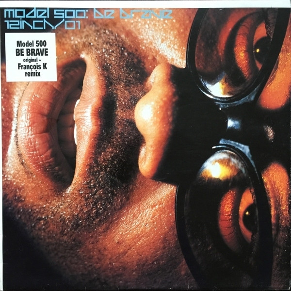 Model 500 - Be Brave | R & S Records (RS 98135)