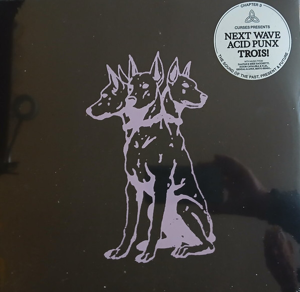 Various - Curses Presents Next Wave Acid Punx Trois! Chapter 3 | Eskimo Recordings (541416669267)