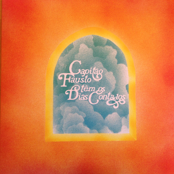 Capitão Fausto - Capitão Fausto Têm Os Dias Contados | Cuca Monga (CM0002) - main Capitão Fausto - Capitão Fausto Têm Os Dias Contados | Cuca Monga (CM0002) - main
