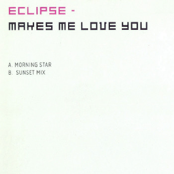 Eclipse - Makes Me Love You | Azuli Records (AZNY100) - 2