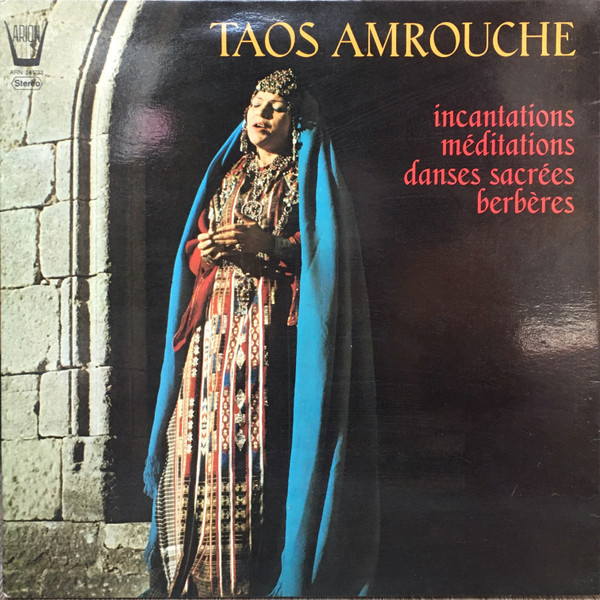 Taos Amrouche - Incantations Méditations, Danses Sacrées Berbères | Arion (ARN 34 233)