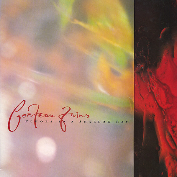 Cocteau Twins - Echoes In A Shallow Bay | 4AD (BAD 511) - main