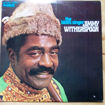 Jimmy Witherspoon - The Blues Singer | BluesWay (BLS-6026) - main