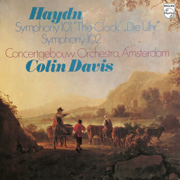 Joseph Haydn , Concertgebouworkest , Sir Colin Davis - Symphony 101 "The Clock" = „Die Uhr” / Symphony 102 | Philips (9500 679) Joseph Haydn , Concertgebouworkest , Sir Colin Davis - Symphony 101 "The Clock" = „Die Uhr” / Symphony 102 | Philips (9500 679)