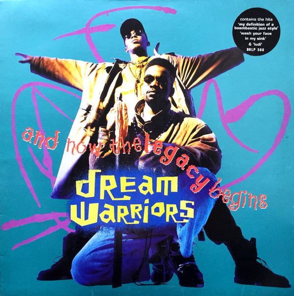 Dream Warriors - And Now The Legacy Begins | 4th & Broadway (BRLP 560) - main
