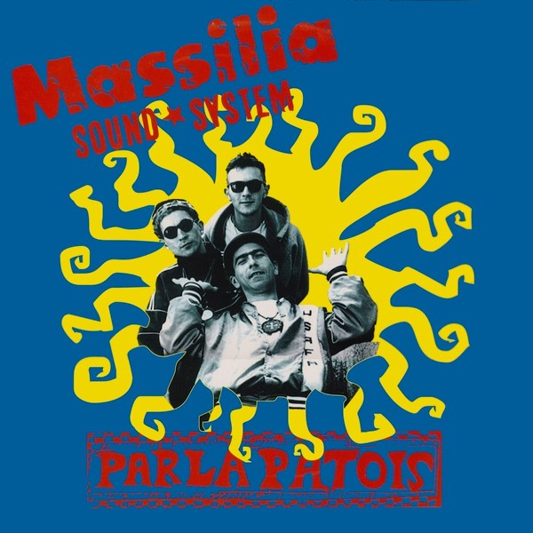 Massilia Sound System - Parla Patois | Banda Bonnot (BB 006) - main