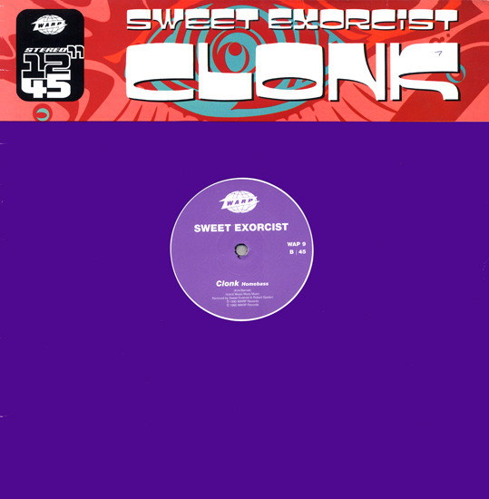 Sweet Exorcist - Clonk | Warp Records (WAP 9)