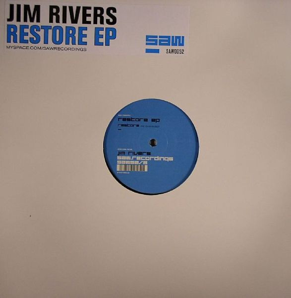 Jim Rivers - Restore EP | Saw Recordings (SAW0052)
