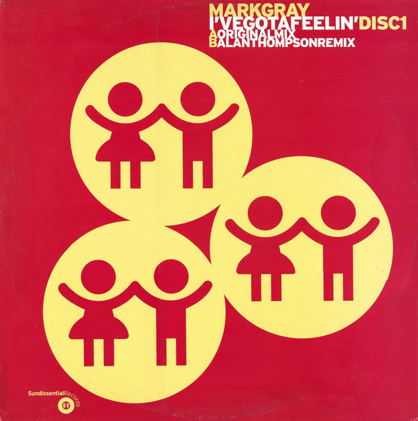 Mark Gray - I've Got A Feelin' (Disc 1) | Sundissential (SUNNY 103/1) - 2