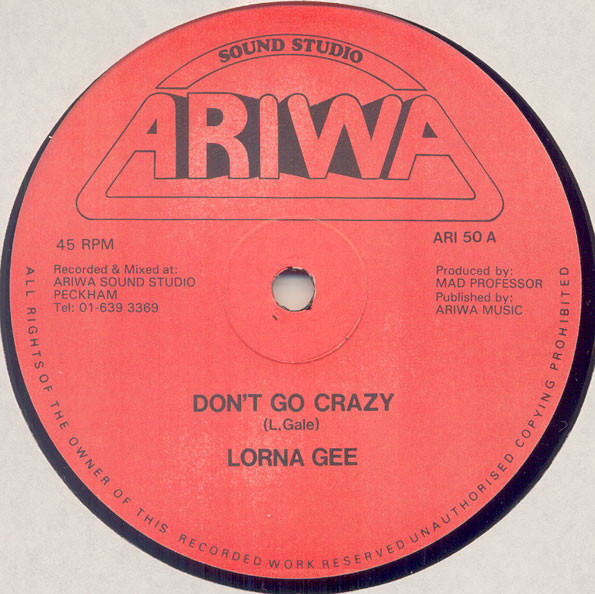 Lorna Gee - Don't Go Crazy / Echoes Of Deaf Journalists | Ariwa (ARI 50)