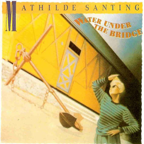 Mathilde Santing - Water Under The Bridge | Megadisc (MD 7986)
