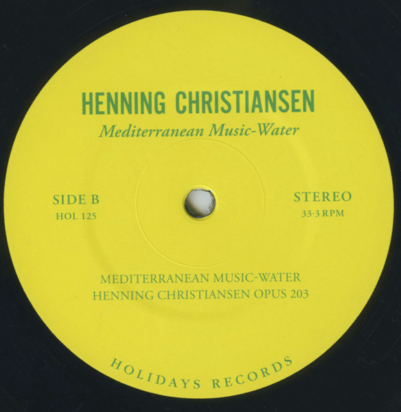 Henning Christiansen - Mediterranean Music-Water | Holidays Records (HOL 125) - 4