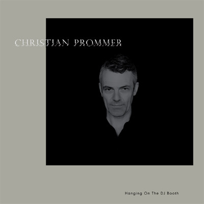 Christian Prommer - Hanging On The DJ Booth | Compost Records (CPT 420-1) - main Christian Prommer - Hanging On The DJ Booth | Compost Records (CPT 420-1) - main