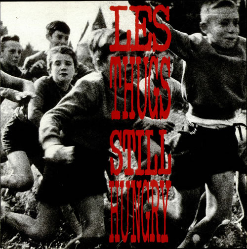 Les Thugs - Still Hungry / Still Angry | Nineteen Something (NS03LP) Les Thugs - Still Hungry / Still Angry | Nineteen Something (NS03LP)